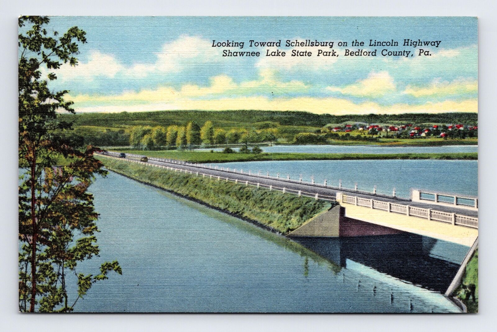 1953 Postcard Shawnee Lake PA Pennsylvania Lincoln Highway Bridge To Schellsburg