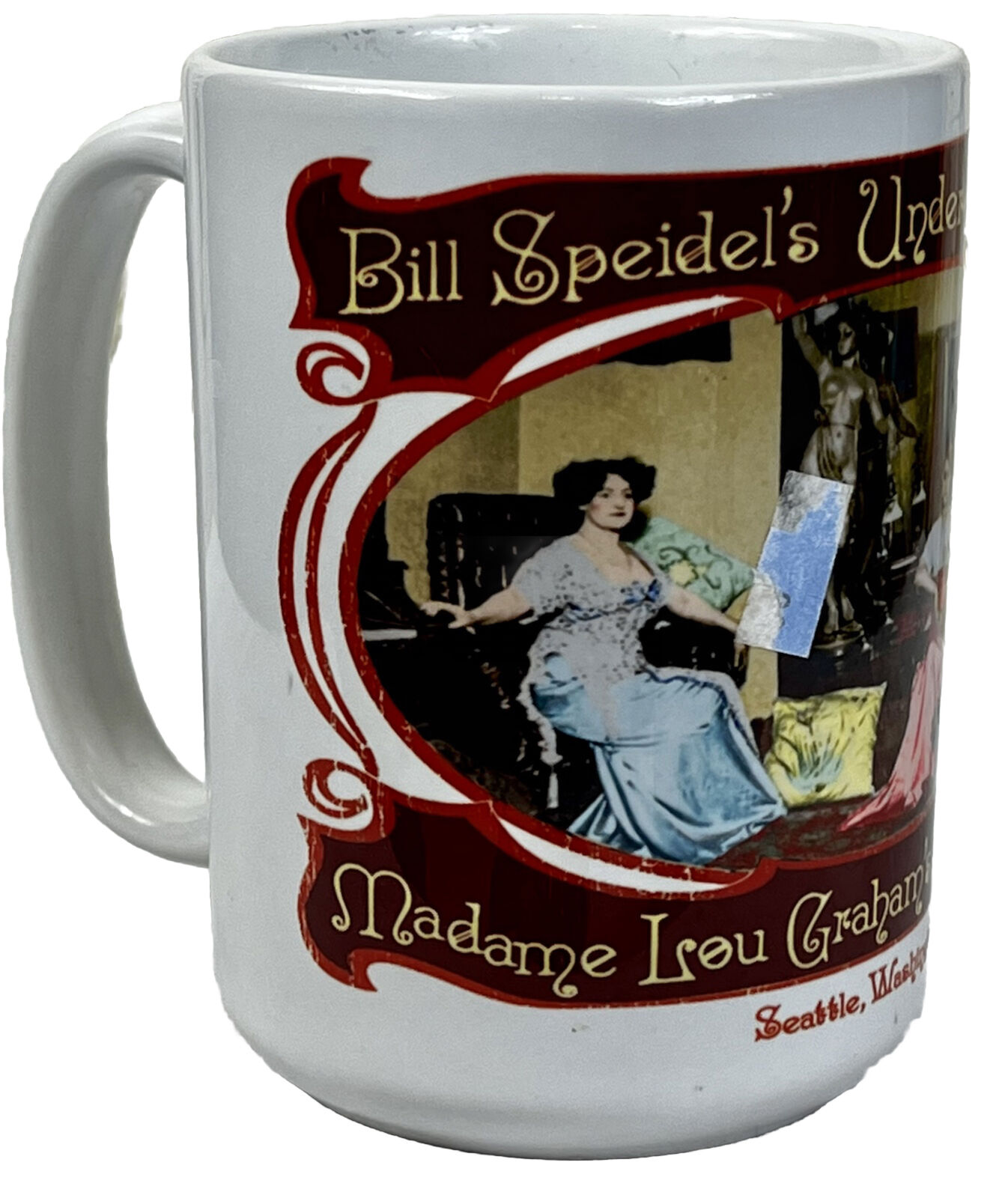 Bill Speidel's Underground Tour Seattle Coffee Mug- Underground Tours Madame Lou