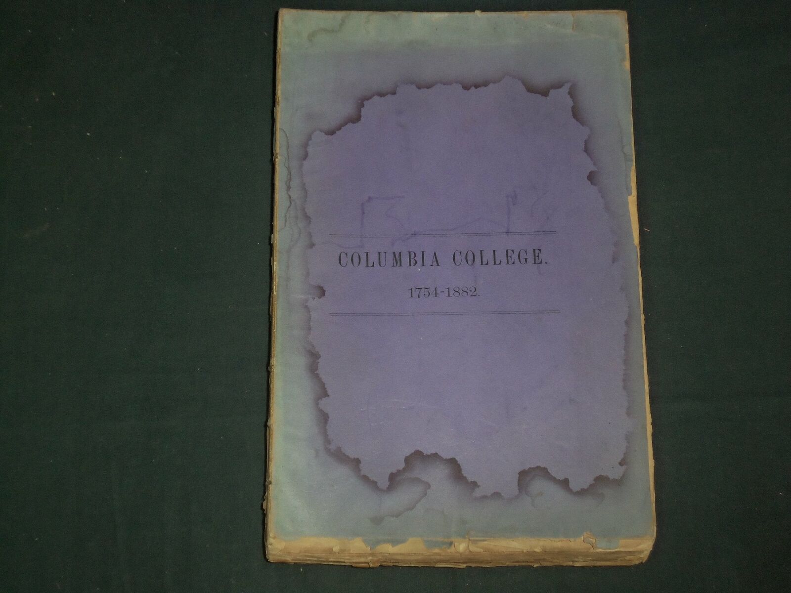1882 COLUMBIA COLLEGE CATALOGUE OF ALUMNI AND OTHER GRADUATES 1754-1882 - J 4660