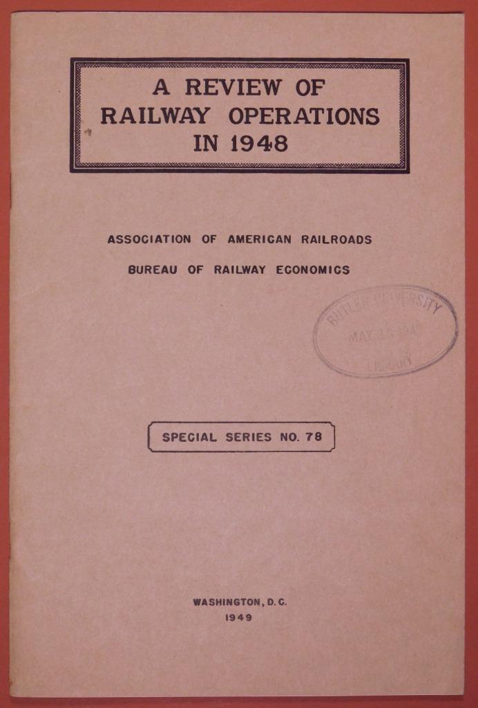 1948 Review of Railway Operations #78 Stats 39-47 Butler University Copy C347