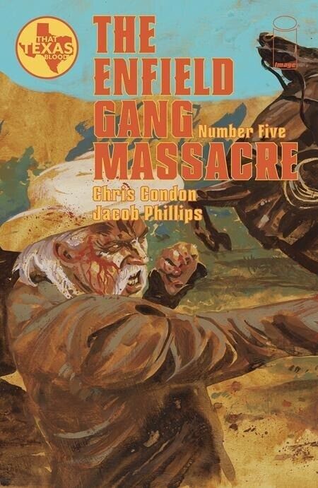 The Enfield Gang Massacre #5 A, That Texas Blood, NM 9.4, 1st Print, 2023