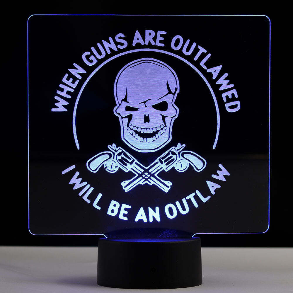 I'll be an Outlaw - LED Illuminated Patriotic Backlit Sign