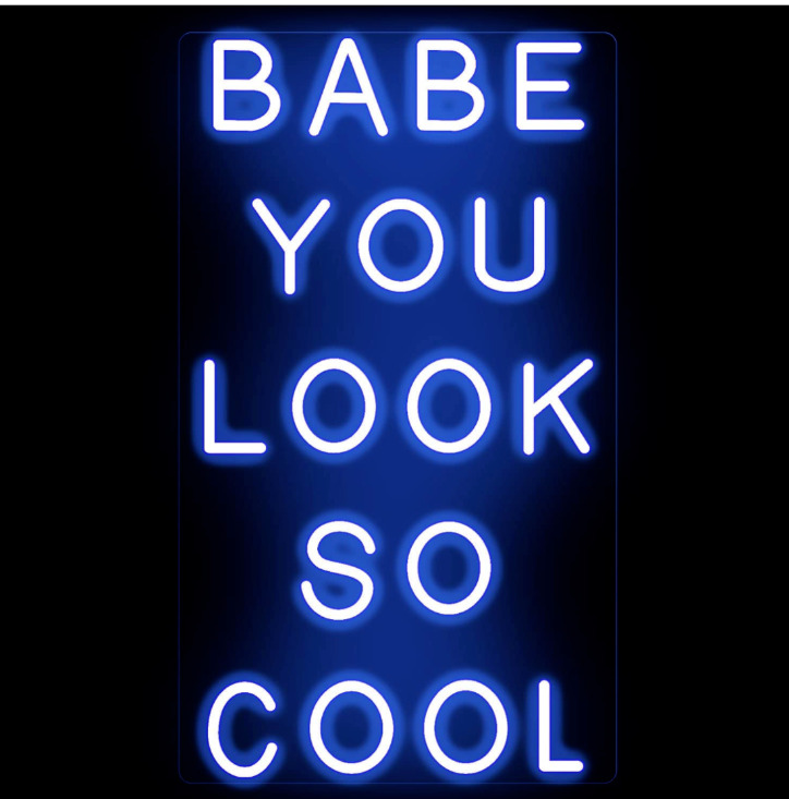 Neon Sign Babe You Look So Cool Birthdays Party 3D Personalized Neon Signs
