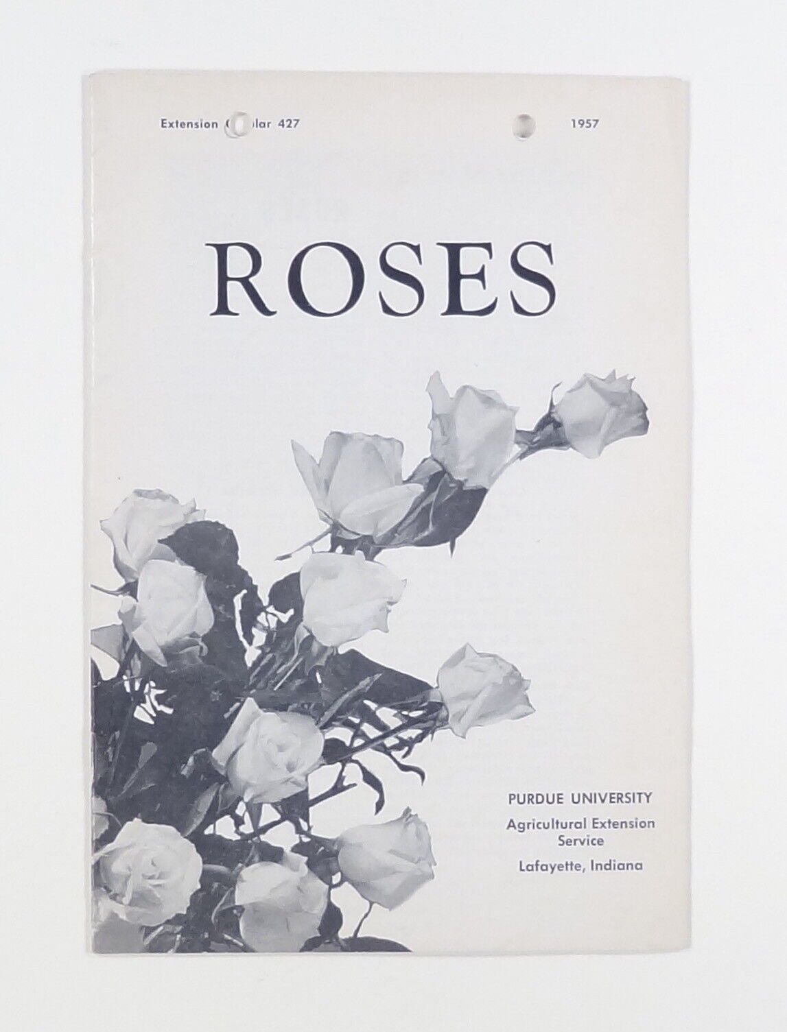 1957 Purdue University ROSES Agricultural Extension booklet PLANTING & UPKEEP