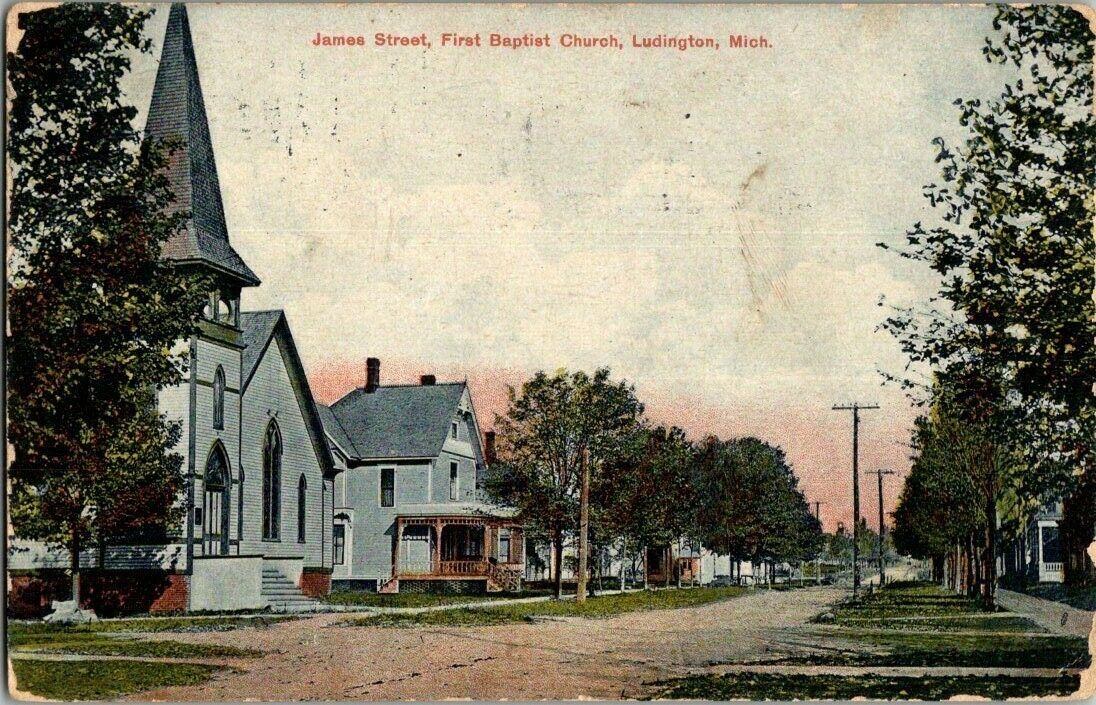 1909. JAMES STREET. FIRST BAPTIST CHURCH. LUDINGTON, MICHIGAN. POSTCARD. PL10