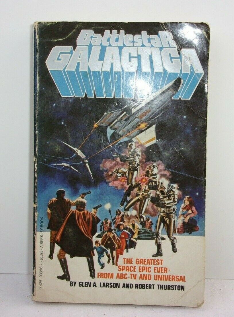 Battlestar Galactica pb book 1978 Glen Larson R Thurston 1978