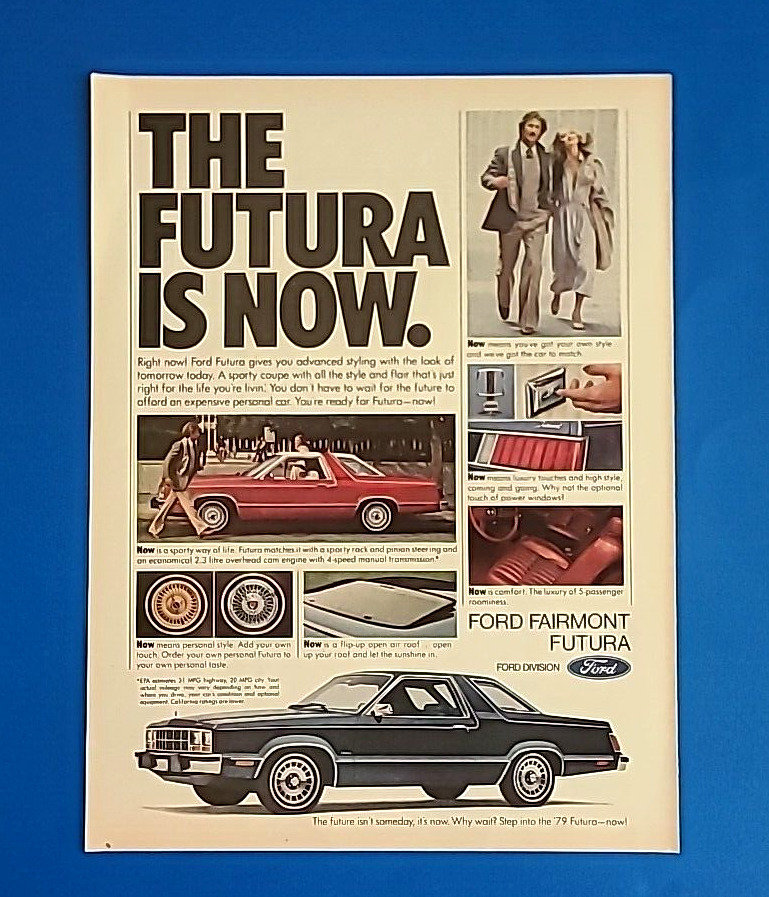 1979 Ford Fairmont Futura Coupe Vintage 1970's Print Ad THE FUTURA IS NOW.