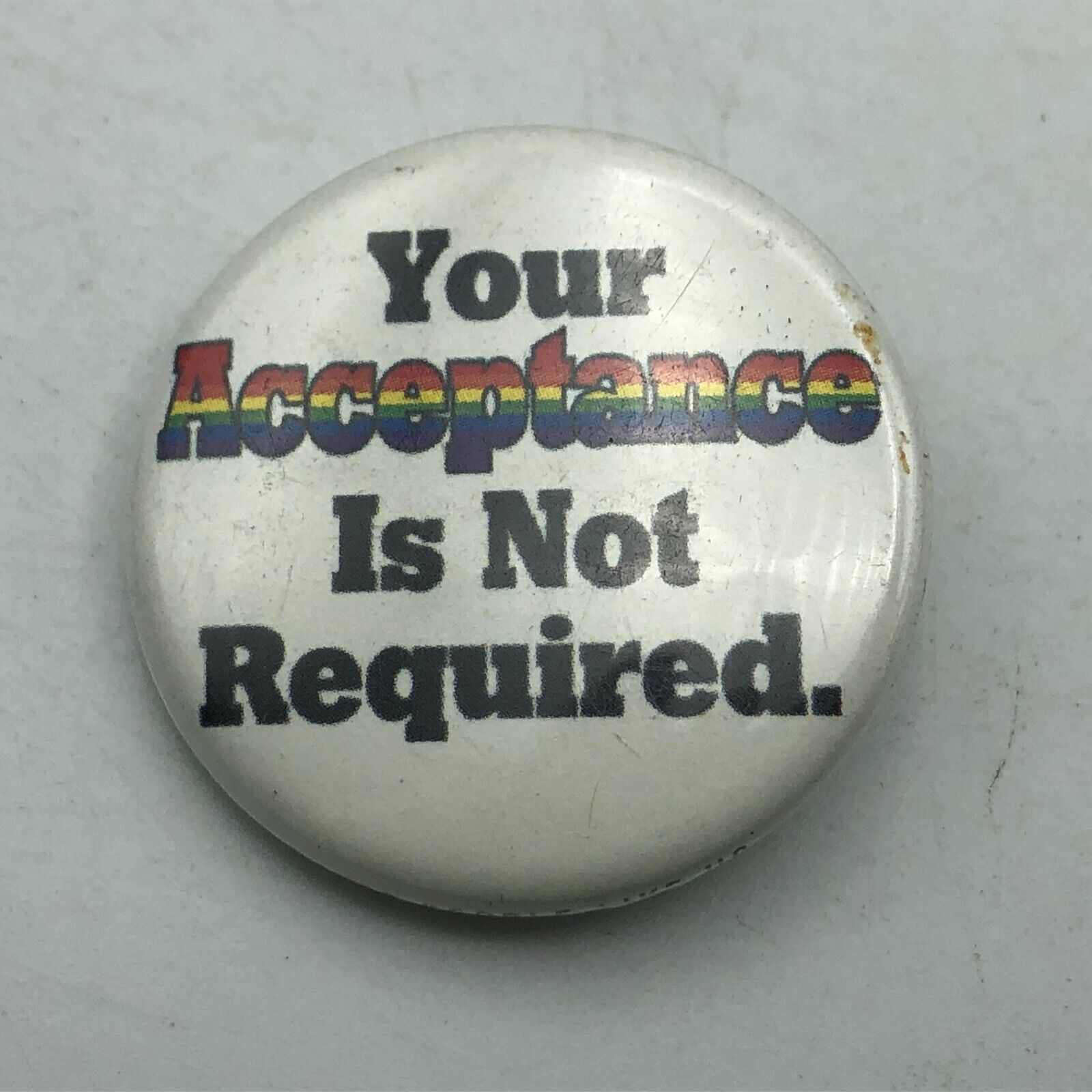 LGBTQ Your Acceptance Is Not Required 1-1/4\