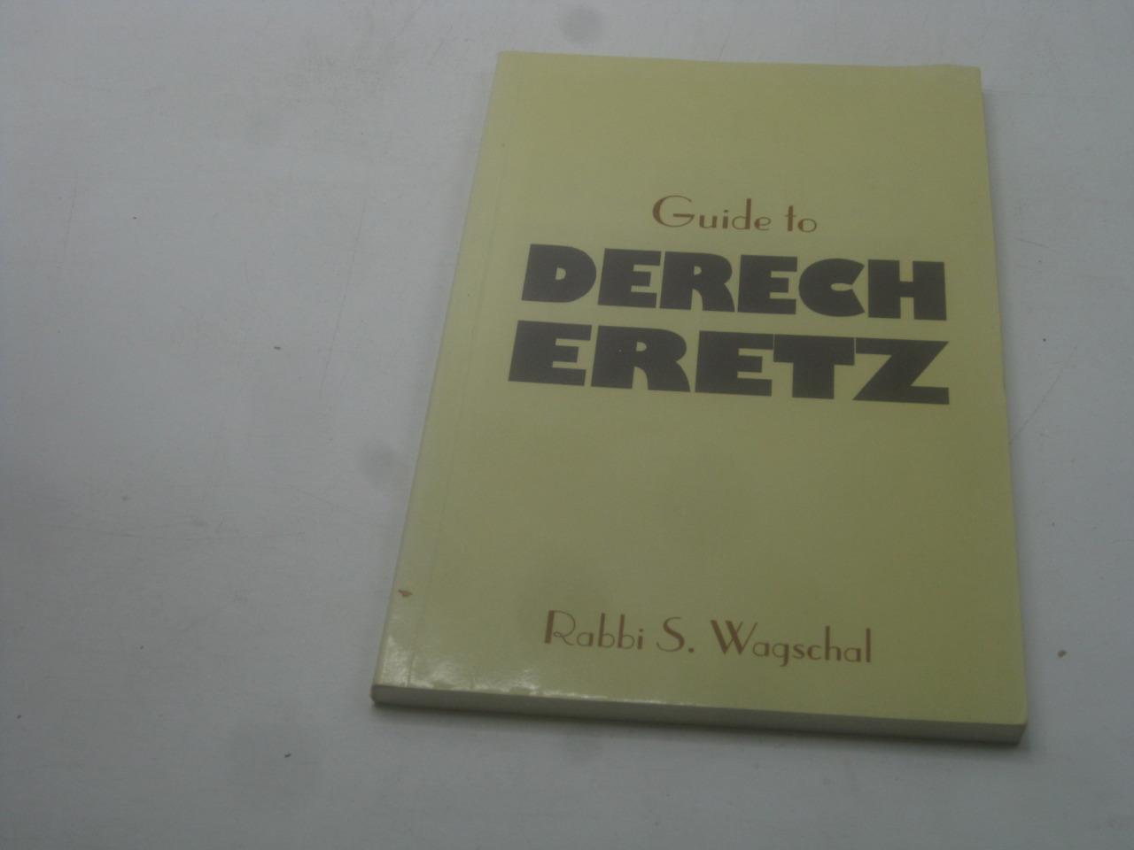 Guide to Derech Eretz by Rabbi S. Wagschal Judaica