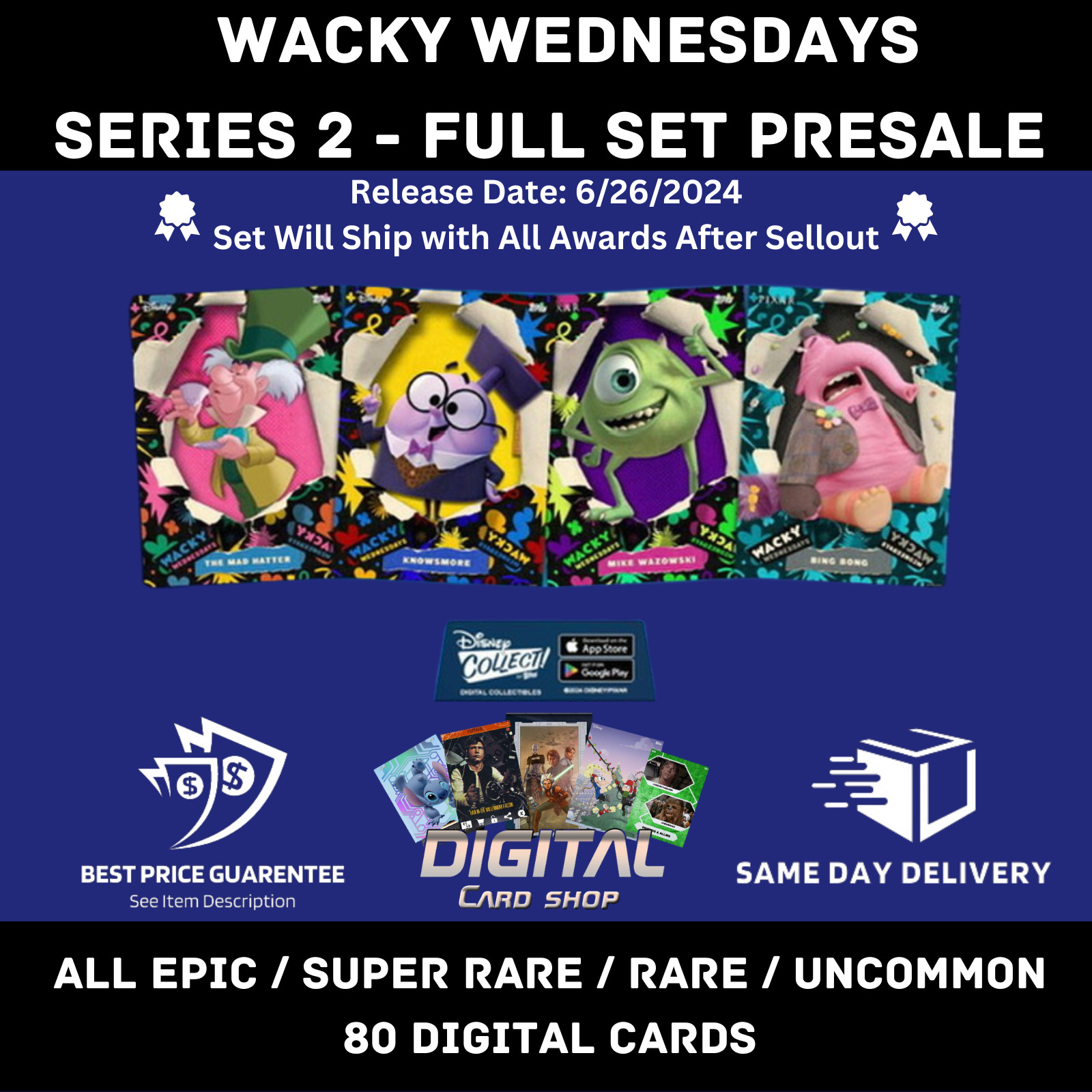 Topps Disney Collect Wacky Wednesdays Series 2 PRESALE ALL EPIC SR R UC 80 Cards