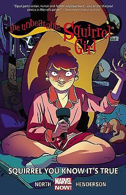 The Unbeatable Squirrel Girl Vol. 2: Squirrel You Know It\'s True by Ryan North