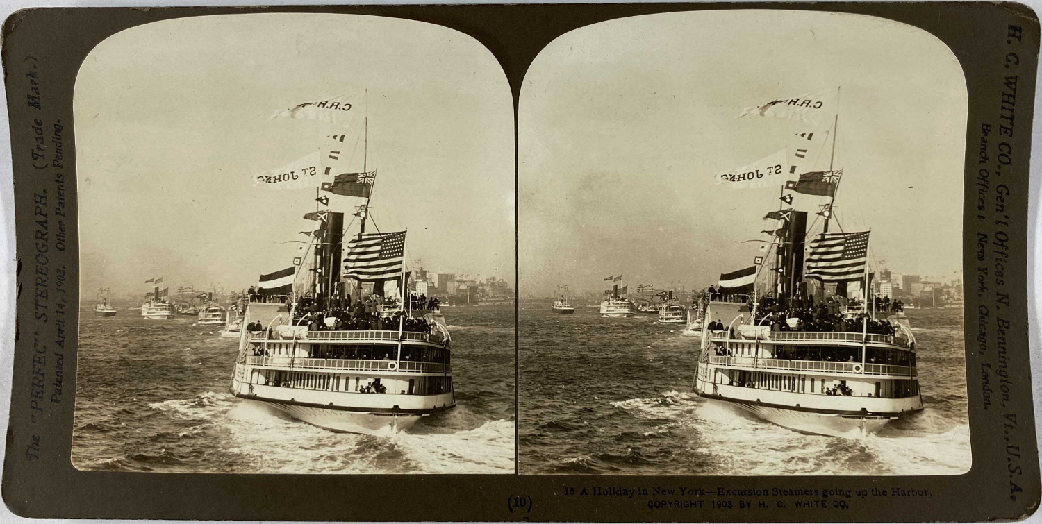 White, Stereo, a holiday in New York, excursion steamers going up the harbor wine