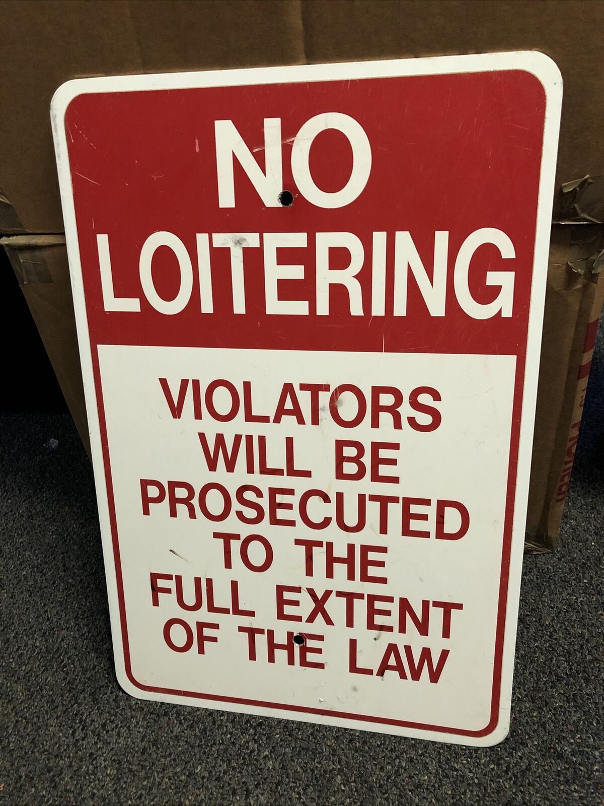 Vintage Sign NO LOITERING Violators Will Be Prosecuted To The Full Extent 18x12”
