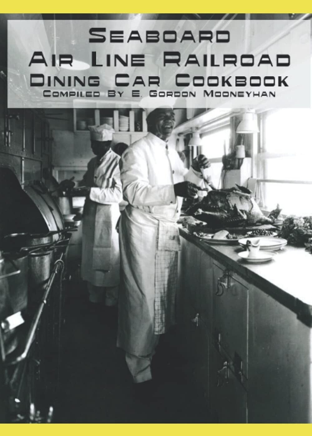 SEABOARD AIR LINE Dining Car Cookbook -  (BRAND NEW BOOK)