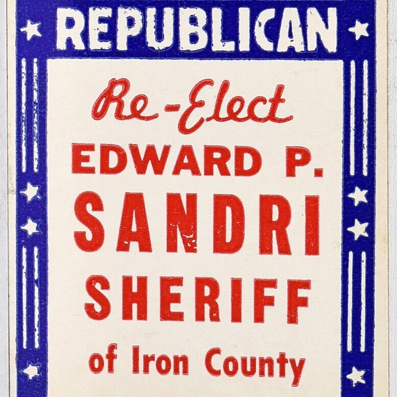 1950s Re-Elect Edward P Sandri Sheriff Iron County Michigan Matchbook Cover