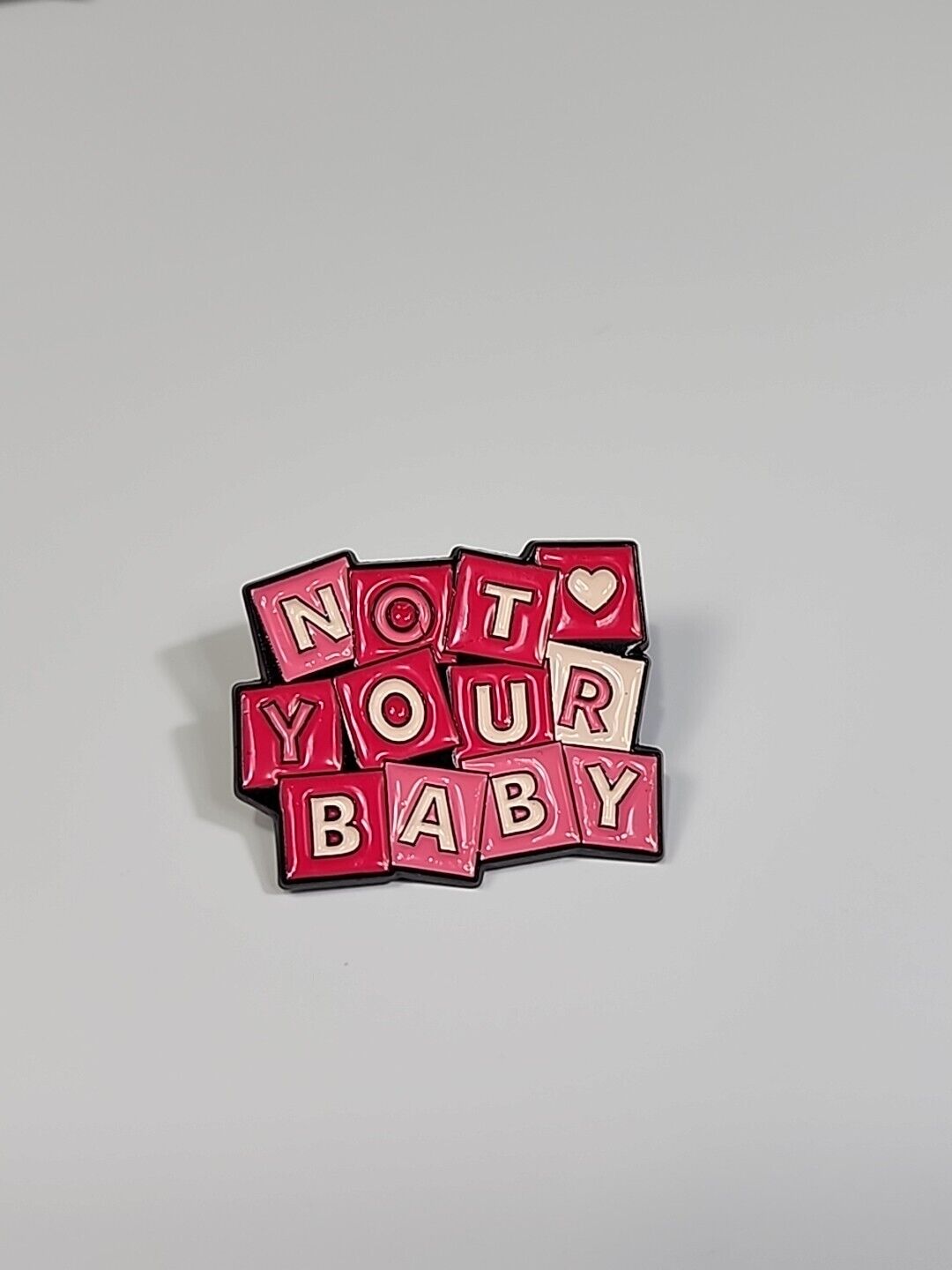 Not Your Baby Lapel Pin Taylor Swift Song Lyric