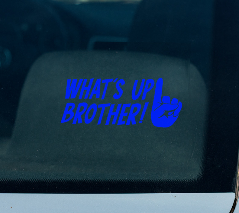 What's Up Brother Vinyl Decal