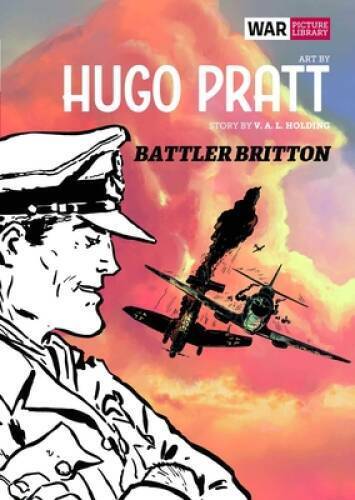 Battler Briton: War Picture Library - Hardcover By Pratt, Hugo - GOOD