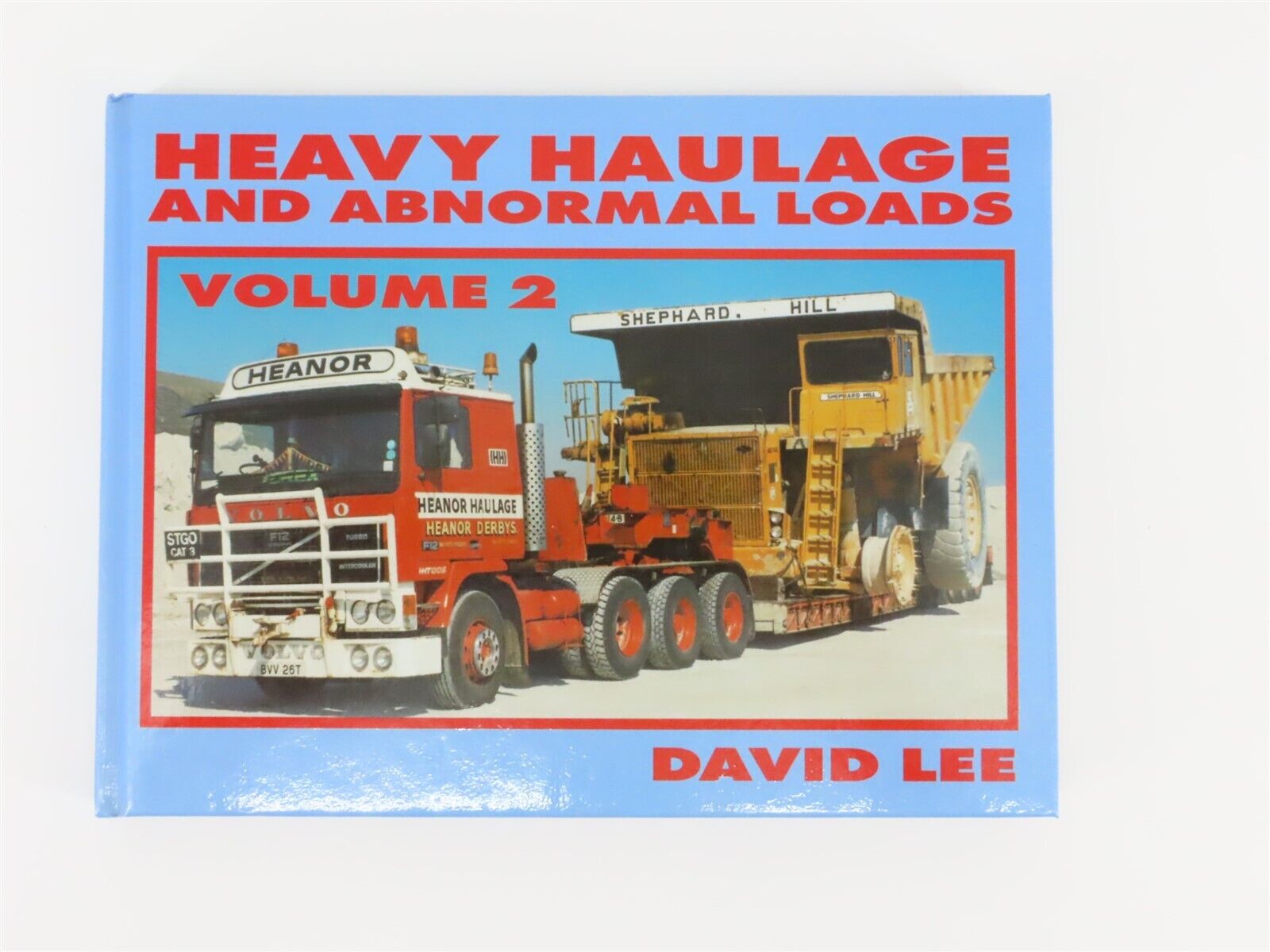 Heavy Haulage And Abnormal Loads Volume 2 by David Lee ©1994 HC Book