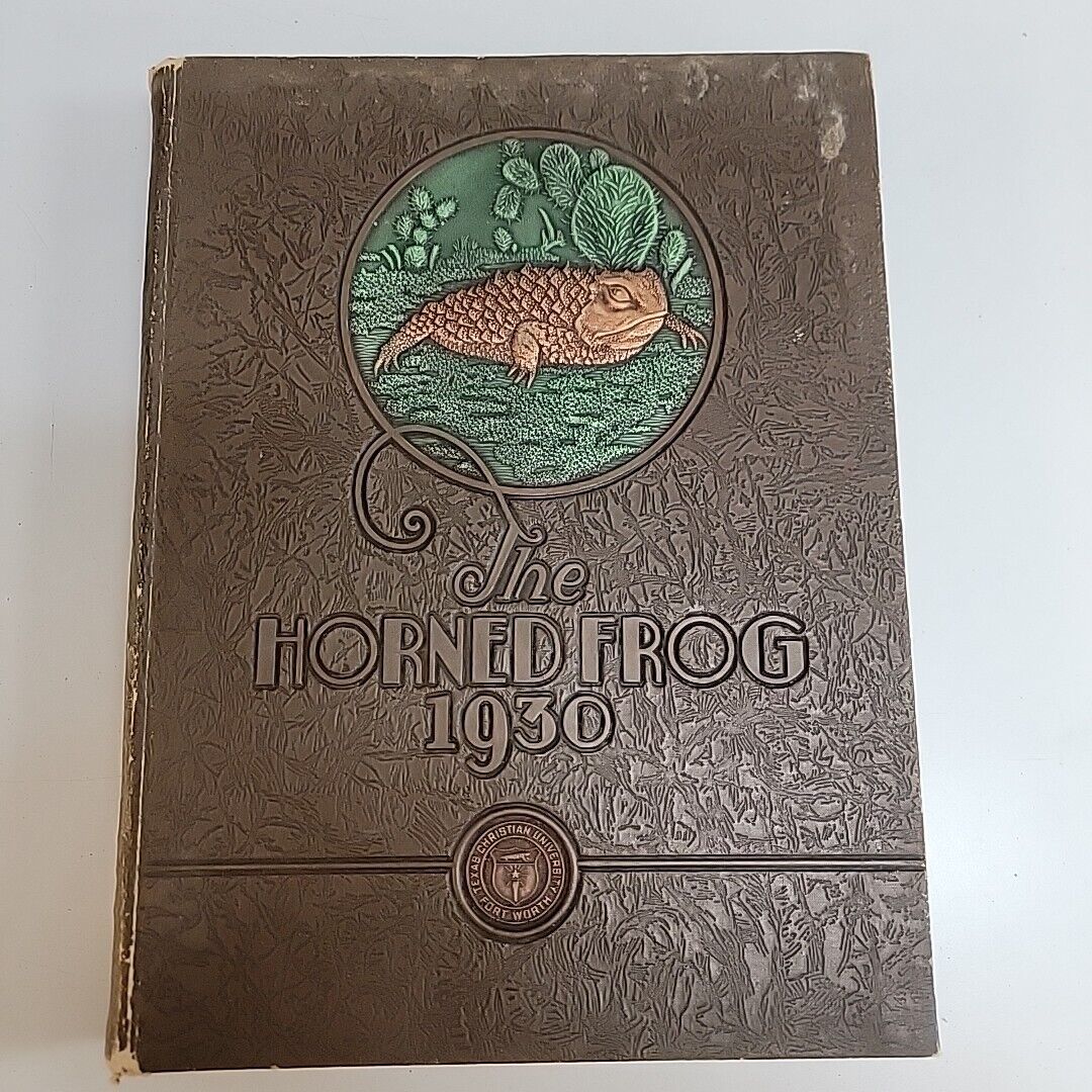 1930 TCU TEXAS CHRISTIAN UNIVERSITY YEARBOOK THE HORNED FROG FORT WORTH TEXAS