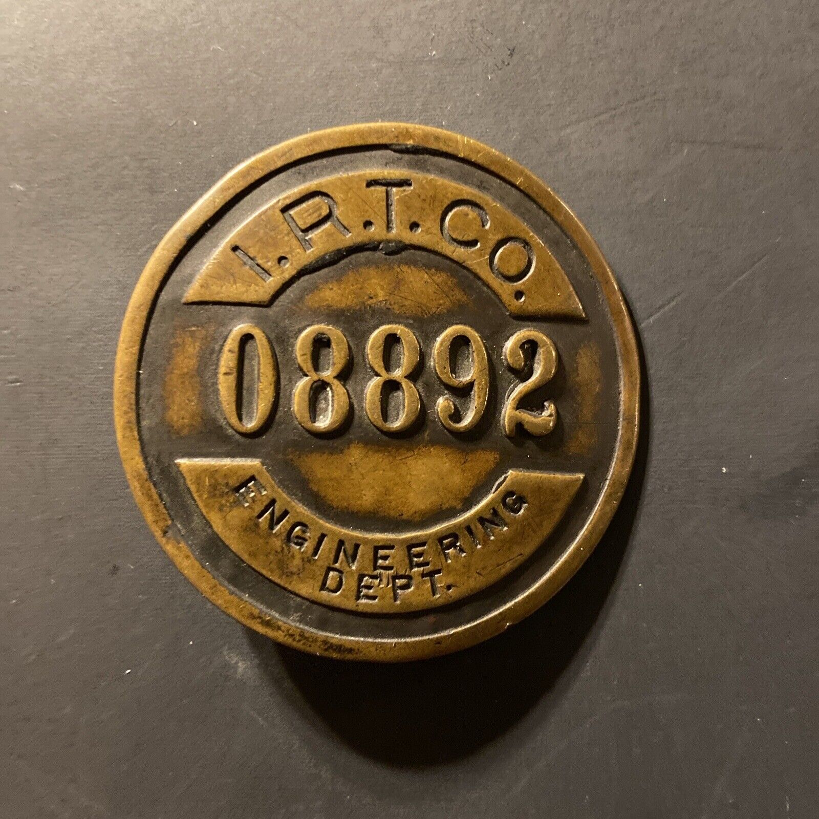 Nice Collectible Badge. I. R.T CO. Engineering Department Number 08892, Round