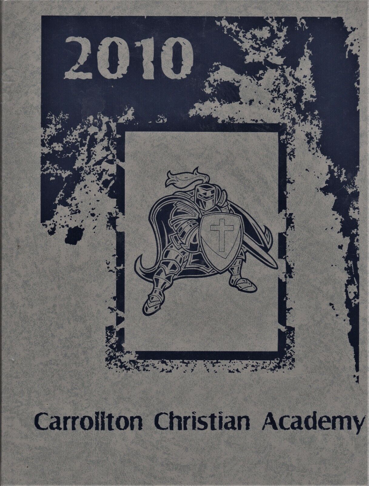 2010 Carrollton Christian Academy Yearbook - Carrollton, Texas