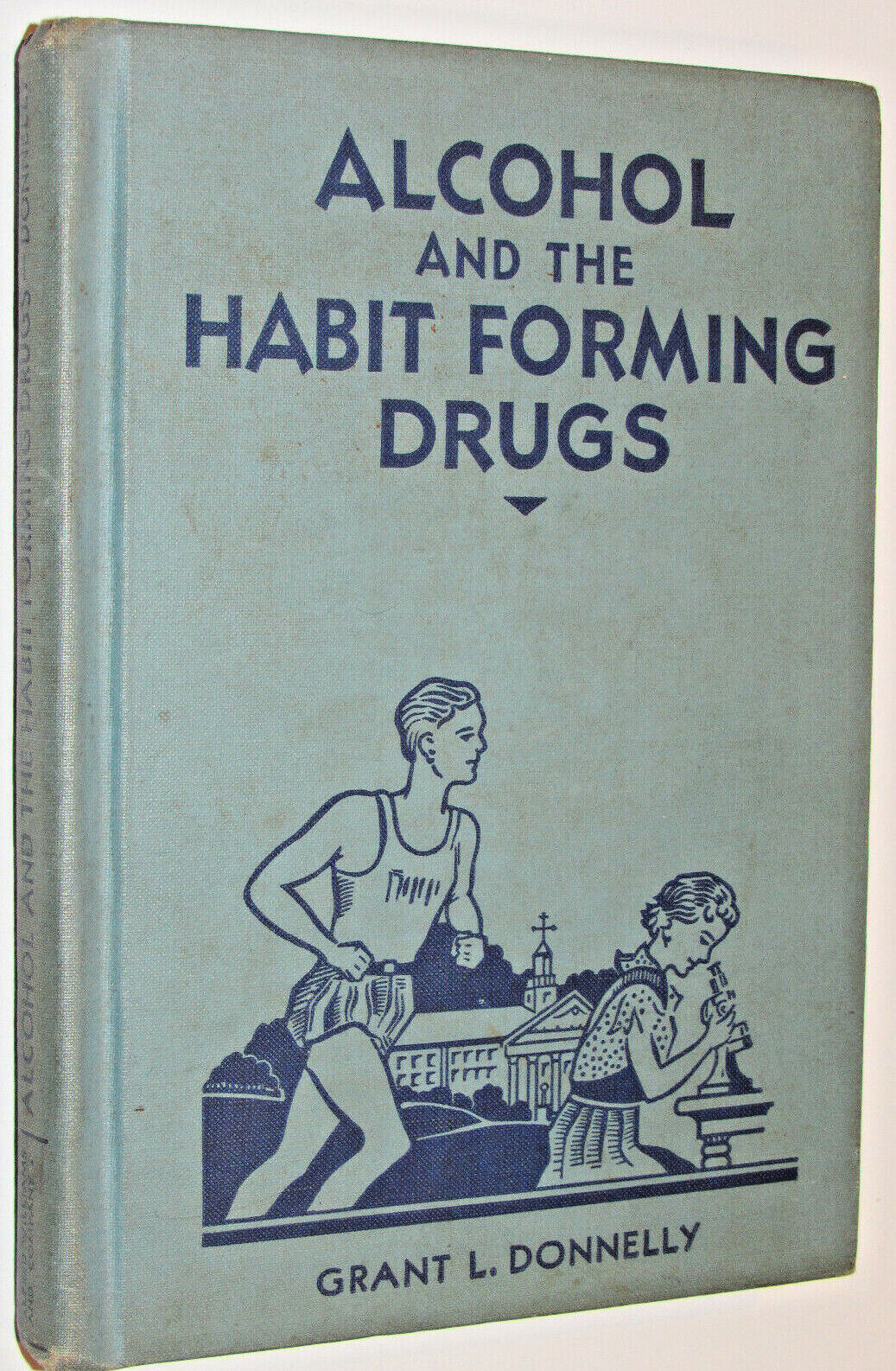 VTG 1936 BOOK 'ALCOHOL & THE HABIT FORMING DRUGS' 1st ED NC SCHOOL TEXTBOOK