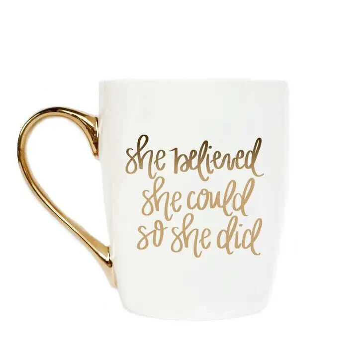 She Believed She Could So She Did- Gold and White Coffee Mug - 16 oz