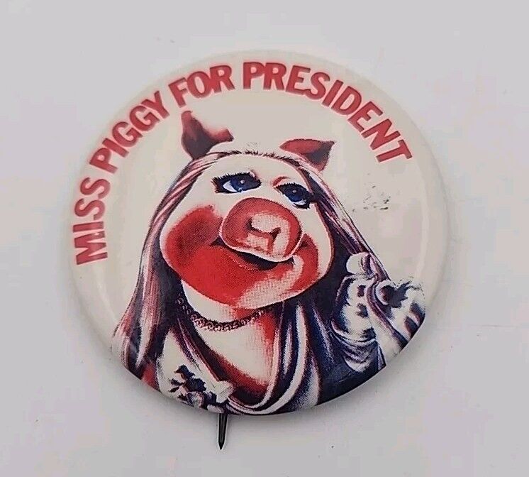 Vintage Muppets Jim Henson MISS PIGGY FOR PRESIDENT pin pinback button
