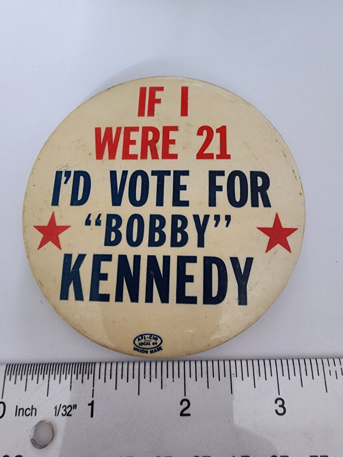 Vtg If I Were 21 I'd Vote for Bobby Kennedy Political Presidential Campaign Pin