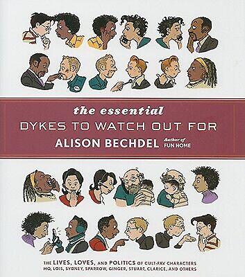 The Essential Dykes to Watch Out For by Bechdel, Alison