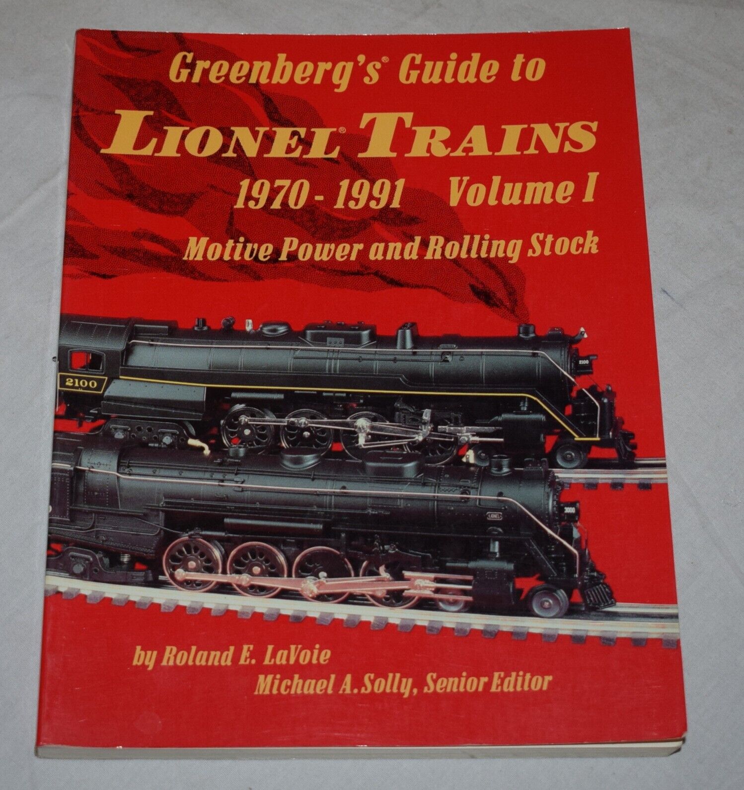 Greenberg\'s Guide to Lionel Trains 1970-1991 Volume 1 Motive Powe/Rolling Stock