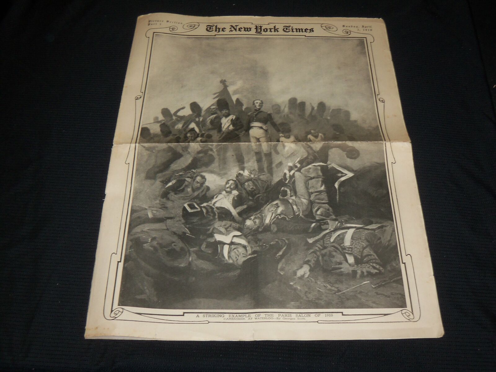 1910 APRIL 3 NEW YORK TIMES PICTURE SECTION - CAMBRONNE AT WATERLOO - NP 5642