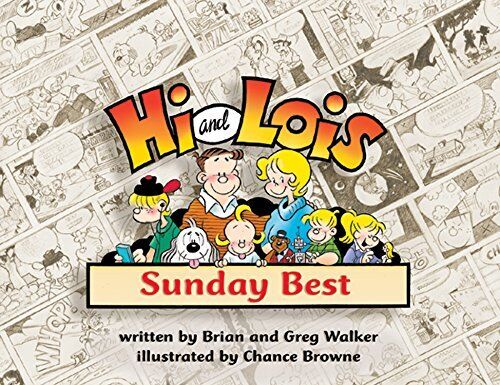 HI AND LOIS: SUNDAY BEST By Brian Walker & Greg Walker **BRAND NEW**