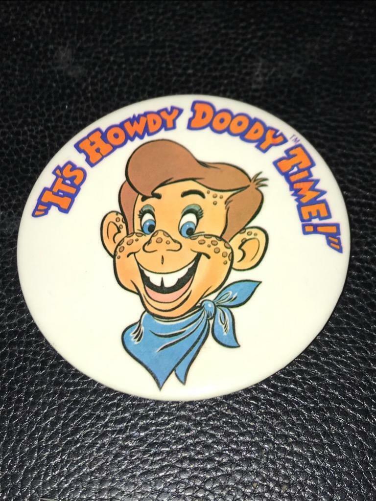 It\'s Howdy Doody Time - Howdy Doody Pinback. (c. 1981)