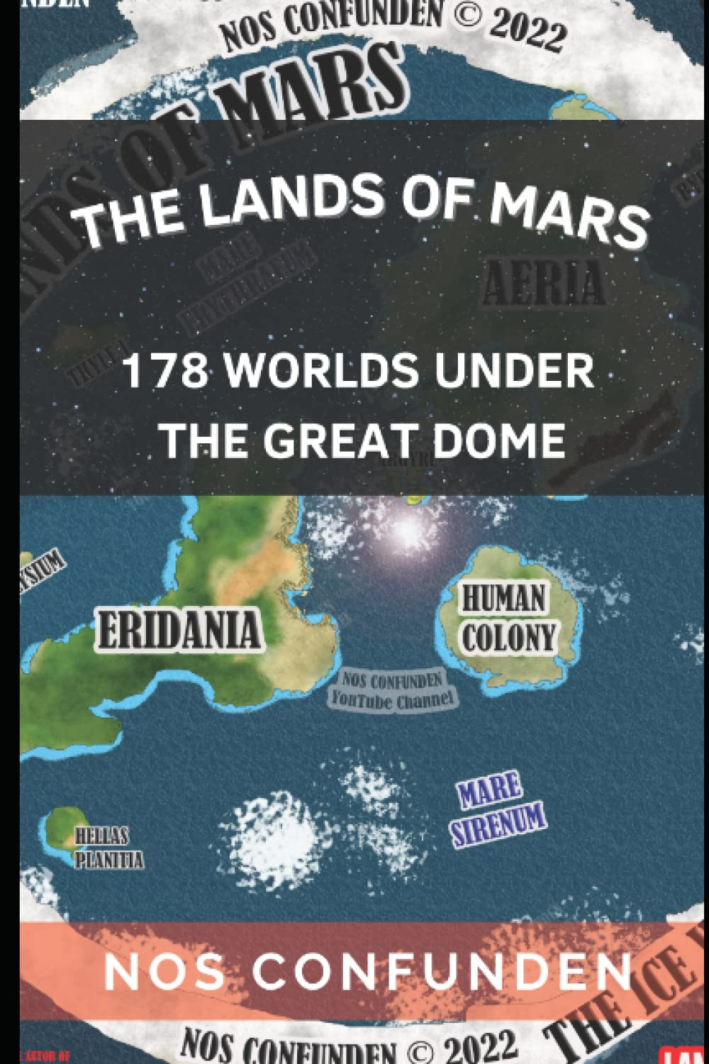 The Lands of Mars: 178 Worlds under the Great Dome (Terrainfinita: 178 Worlds un