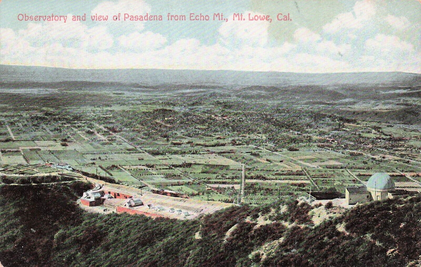 Los Angeles Pasadena CA Mount Lowe now Wilson Observatory Astronomy Postcard E9