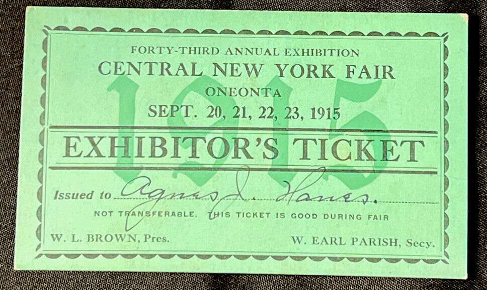 1915 Central NEW YORK Fair ONEONTA 43rd Annual Exhibition Exhibitor’s TICKET