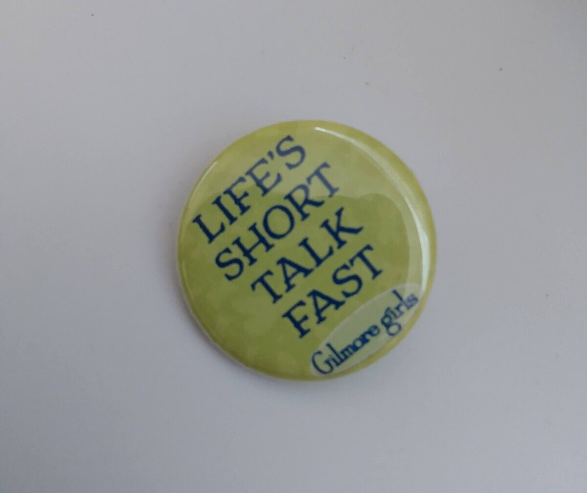 Life\'s Short Talk Fast Gilmore Girls Badge Button Lapel Pin