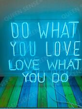 Do What You Love Love What You Do Neon Sign Light Lamp 24