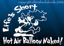 Hot Air Balloon Decal Sticker Life's Short Humor picture