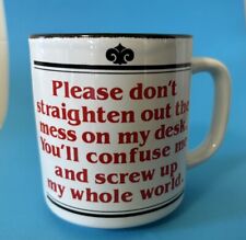 1986 Paula CO. “Please Don’t Straighten Out The Mess On My Desk” 3.75” Tall Mug  picture