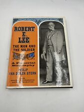 Robert E. Lee the Man Soldier Philip Van Doren Stern 1963 1st edition Civil War picture