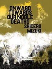 ONWARD TOWARDS OUR NOBLE DEATHS By Shigeru Mizuki *Excellent Condition* picture