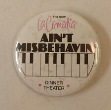 La Comedia Ain't Misbehavin' Dinner Theater Button Pin Pinback picture