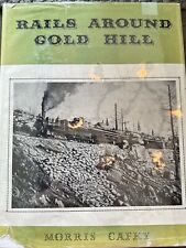 Rails Around Gold Hill by Morris Cafky HC picture
