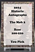 2023 Historic Autographs The Mob 2 Base 200-220 - You Pick picture