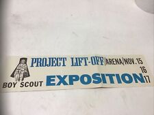 Rare 1962 Boy Scout Project Lift-Off/Arena/Nov.15,16.17 Bumper Sticker Ex. Cond. picture