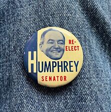 1950's Re-Elect Hubert Humphrey For US Senate Minnesota 1 9/16