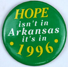 Bill Clinton Hope Arkansas 1996 Pinback Pin Button Political picture